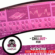 Vandalism Shocking Chillout For Serum [Synth Presets, MiDi]